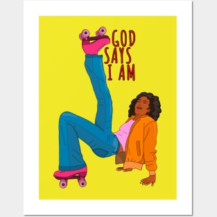 God Says I Am Posters and Art